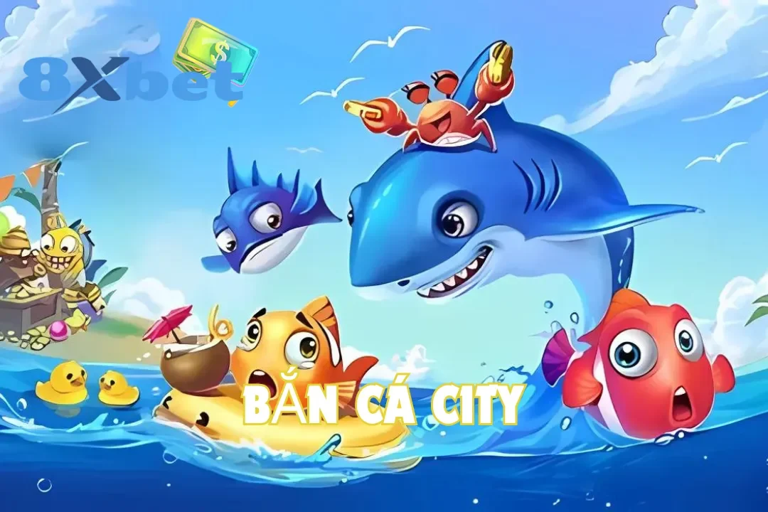 Bắn Cá City: Gameplay Bắn Cá Đổi Thưởng Đẳng Cấp