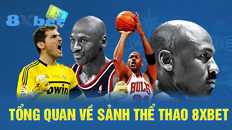 Tổng quan về thể thao 8Xbet 